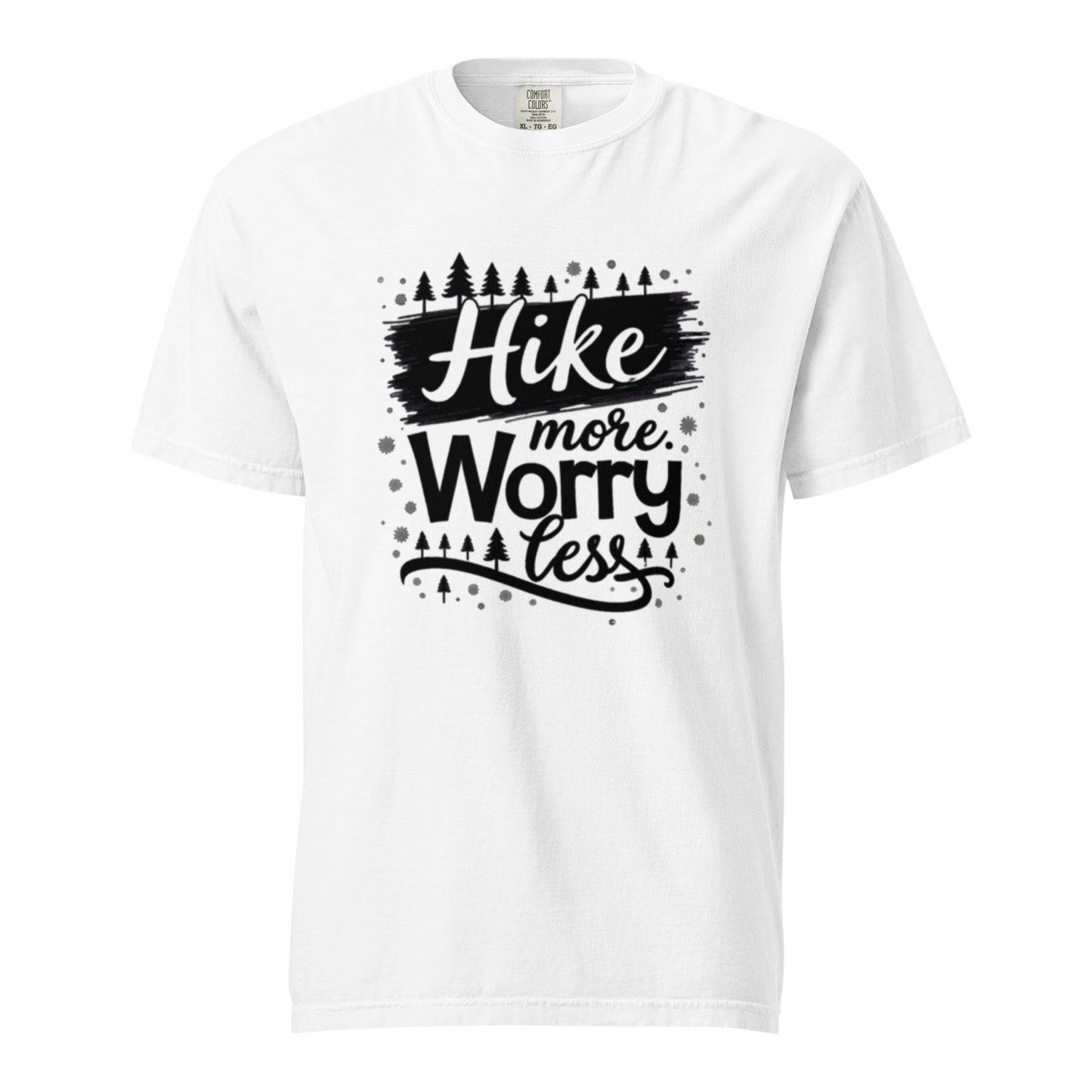 Hike more worry less heavyweight T shirt